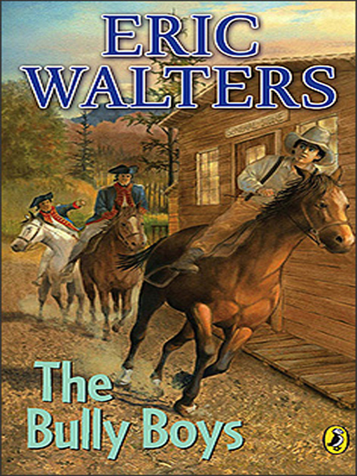 Title details for The Bully Boys by Eric Walters - Available